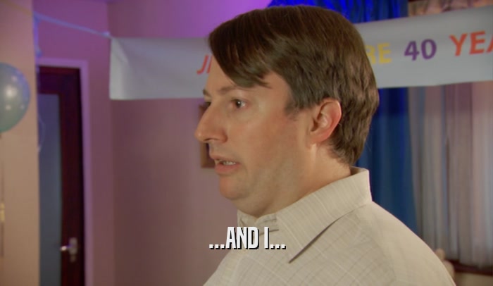 ...AND I...  