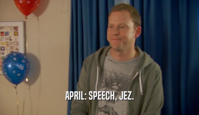 APRIL: SPEECH, JEZ.  