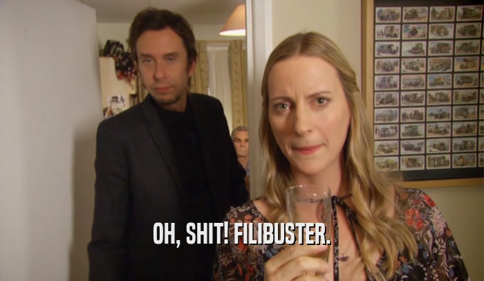 OH, SHIT! FILIBUSTER.  