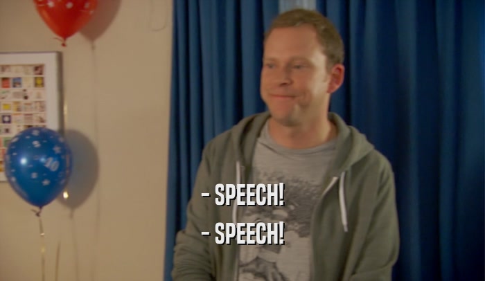- SPEECH! - SPEECH! 