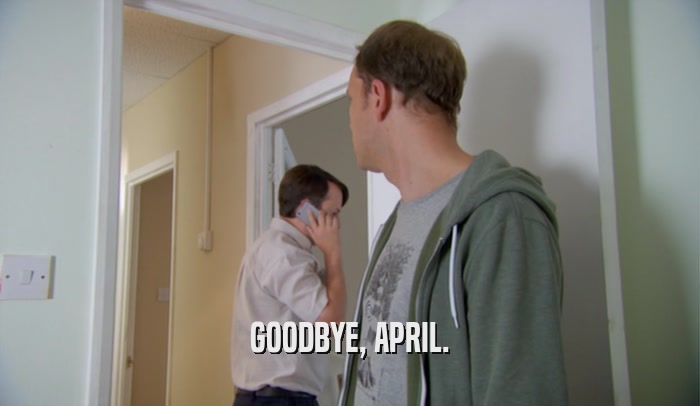 GOODBYE, APRIL.  