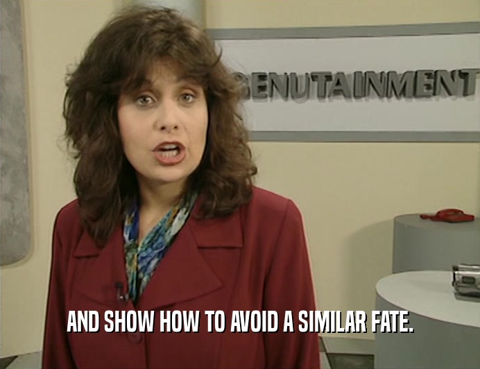 AND SHOW HOW TO AVOID A SIMILAR FATE.  