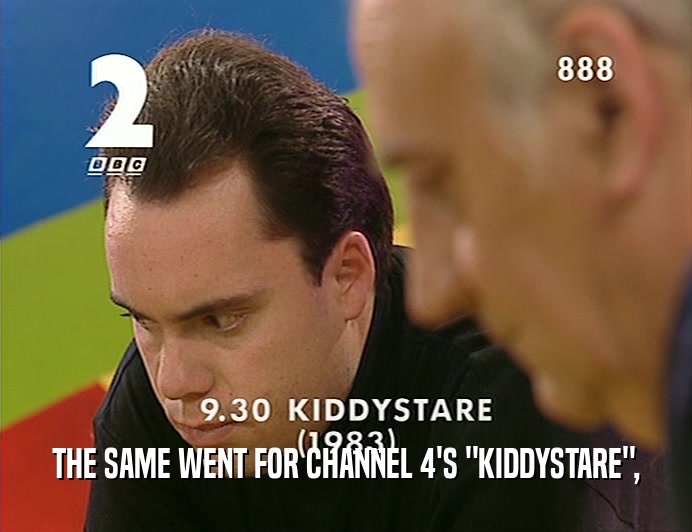 THE SAME WENT FOR CHANNEL 4'S 