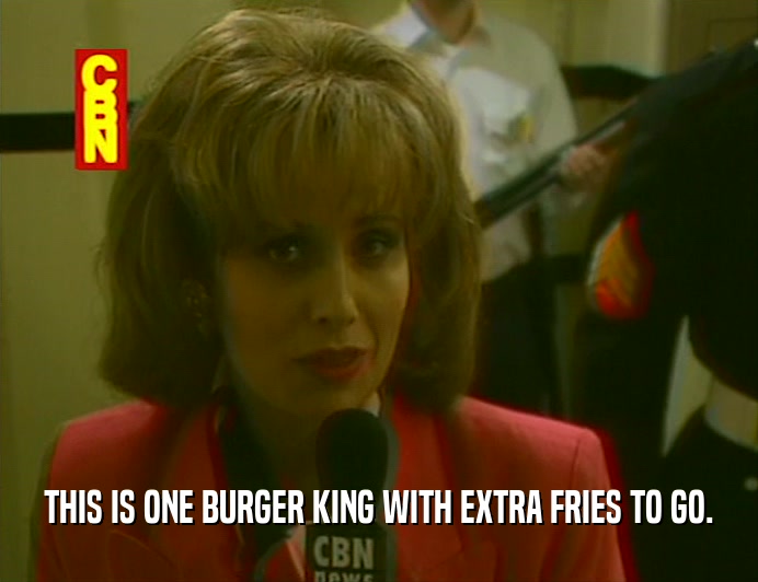 THIS IS ONE BURGER KING WITH EXTRA FRIES TO GO.  