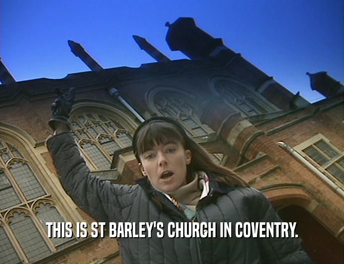 THIS IS ST BARLEY'S CHURCH IN COVENTRY.
  