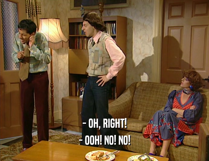 - OH, RIGHT! - OOH! NO! NO! 