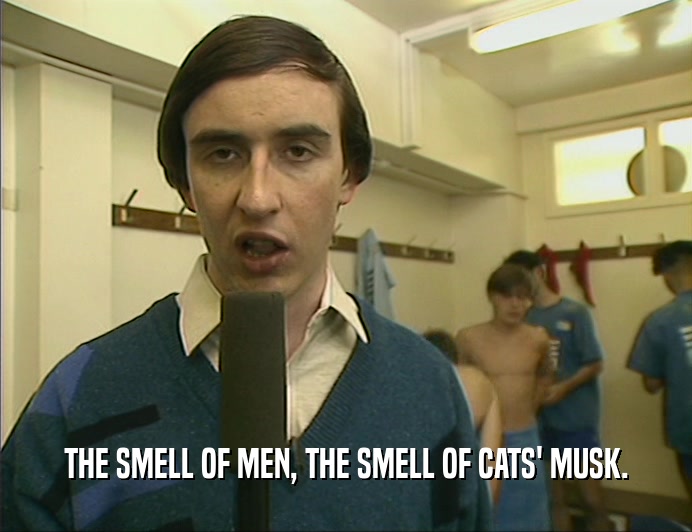 THE SMELL OF MEN, THE SMELL OF CATS' MUSK.  