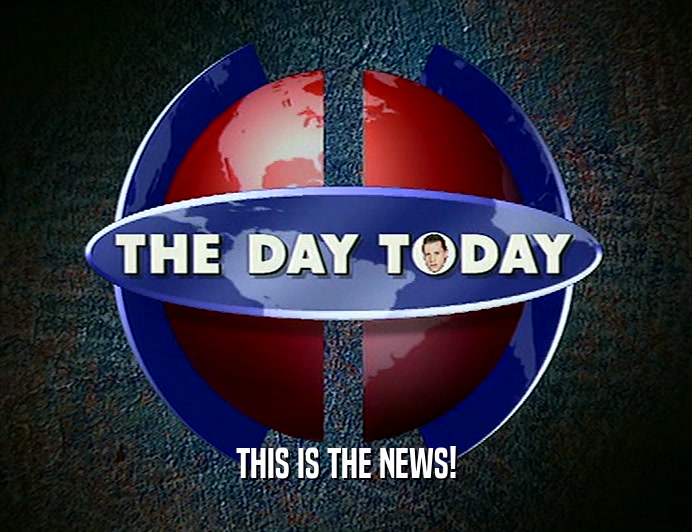 THIS IS THE NEWS!  
