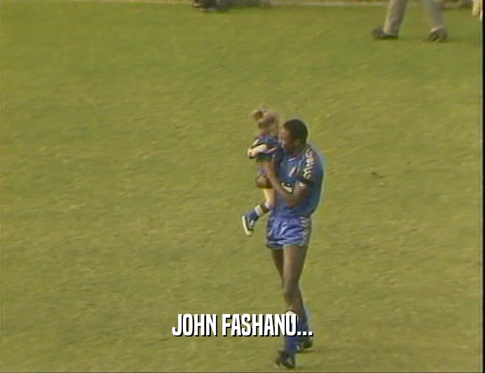 JOHN FASHANU...  