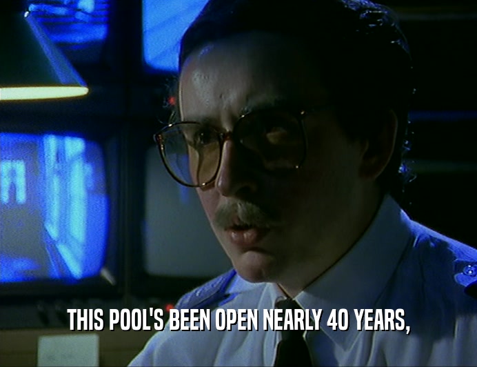 THIS POOL'S BEEN OPEN NEARLY 4O YEARS,  