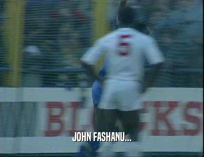 JOHN FASHANU...
  
