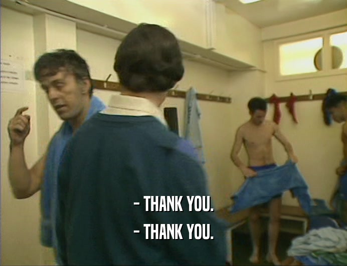 - THANK YOU. - THANK YOU. 