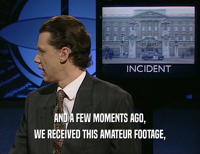 AND A FEW MOMENTS AGO, WE RECEIVED THIS AMATEUR FOOTAGE, 