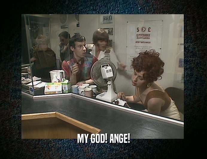 MY GOD! ANGE!  