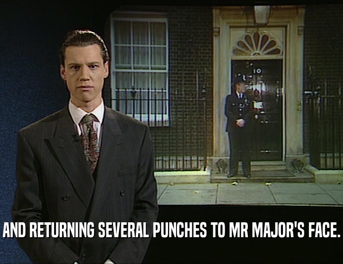 AND RETURNING SEVERAL PUNCHES TO MR MAJOR'S FACE.
  