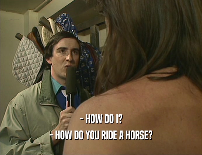 - HOW DO I? - HOW DO YOU RIDE A HORSE? 