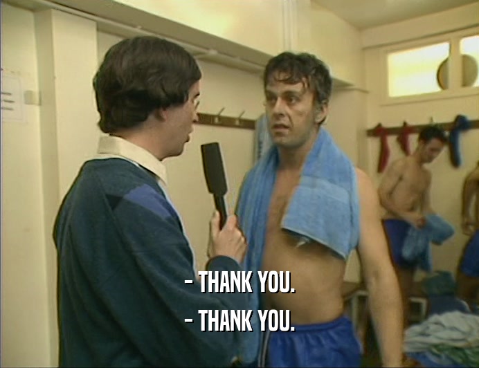 - THANK YOU. - THANK YOU. 