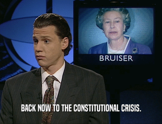 BACK NOW TO THE CONSTITUTIONAL CRISIS.  