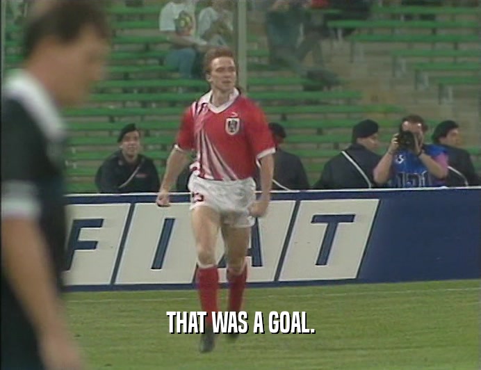 THAT WAS A GOAL.  