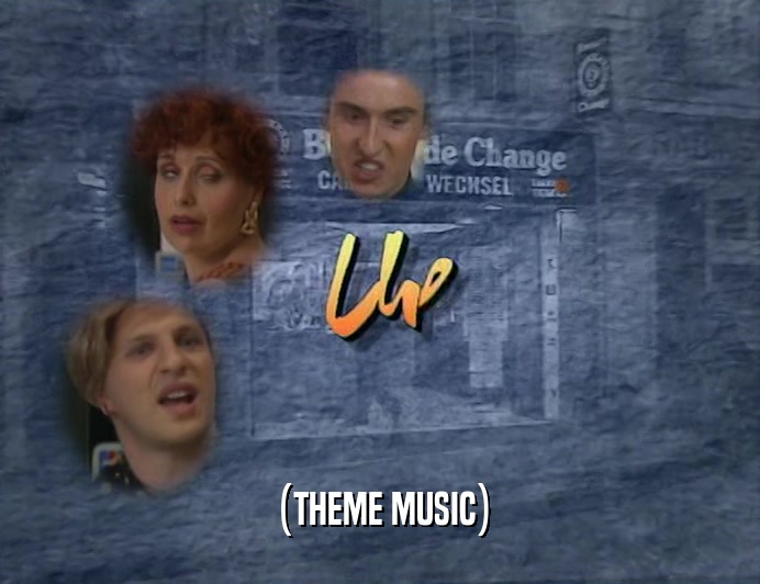 (THEME MUSIC)  