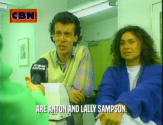 ARE ANTON AND LALLY SAMPSON.
  