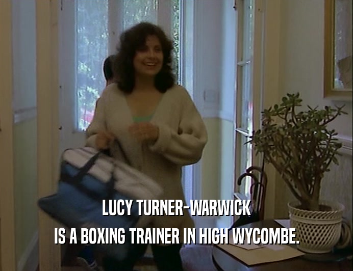 LUCY TURNER-WARWICK IS A BOXING TRAINER IN HIGH WYCOMBE. 