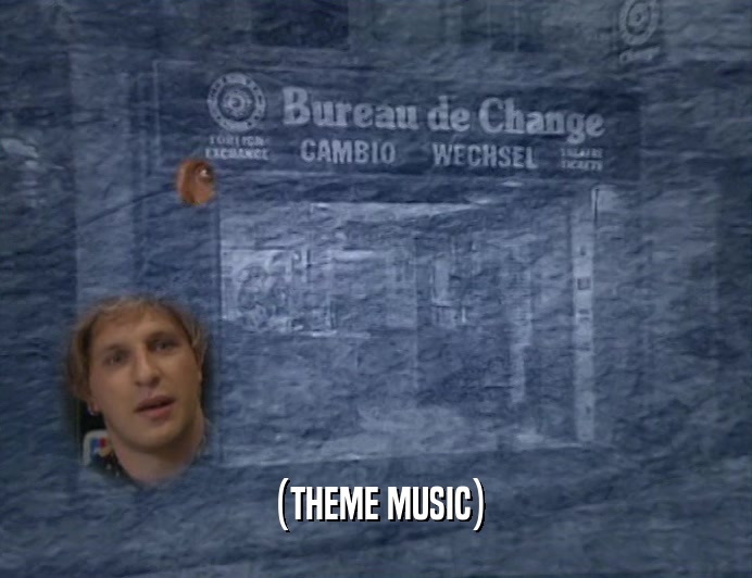 (THEME MUSIC)  