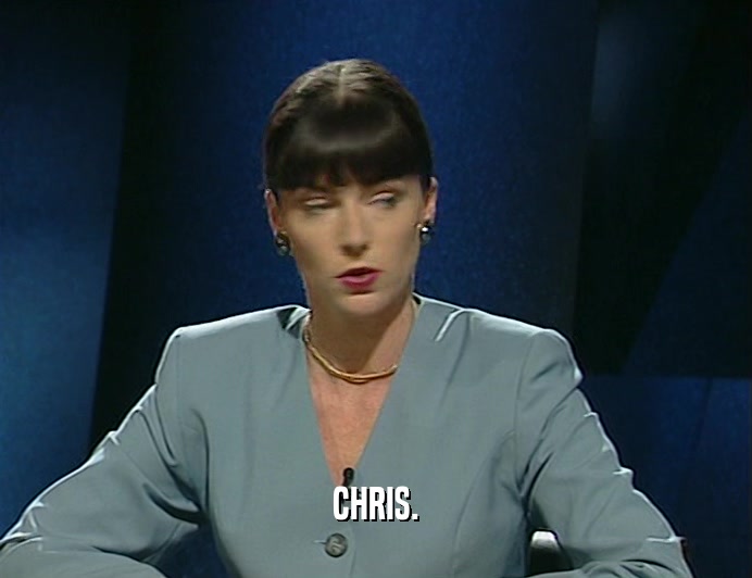 CHRIS.  
