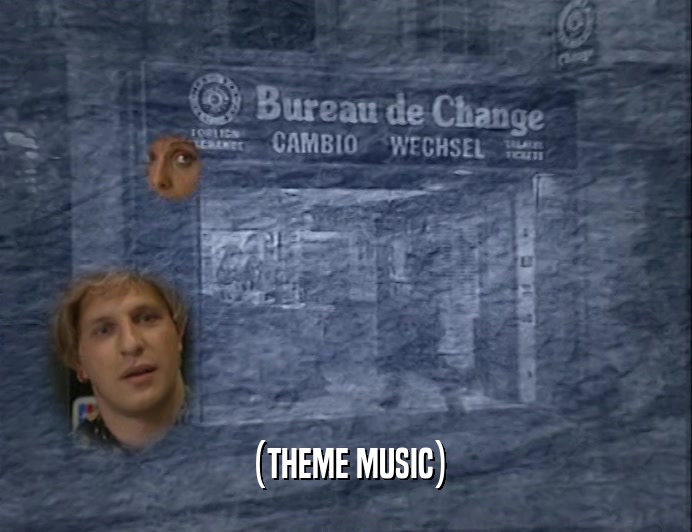 (THEME MUSIC)  