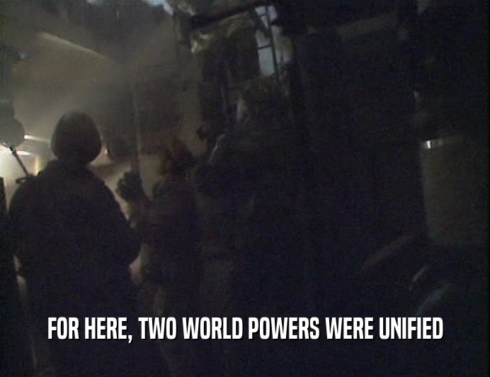 FOR HERE, TWO WORLD POWERS WERE UNIFIED  