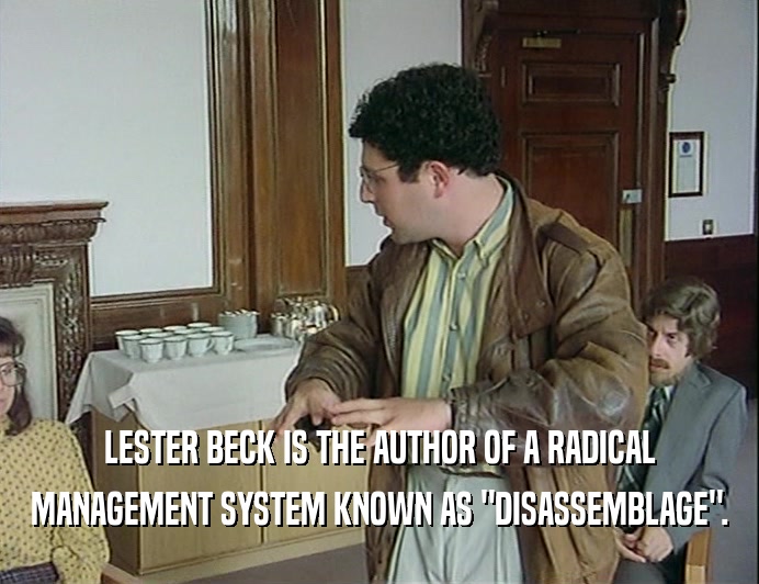 LESTER BECK IS THE AUTHOR OF A RADICAL MANAGEMENT SYSTEM KNOWN AS 