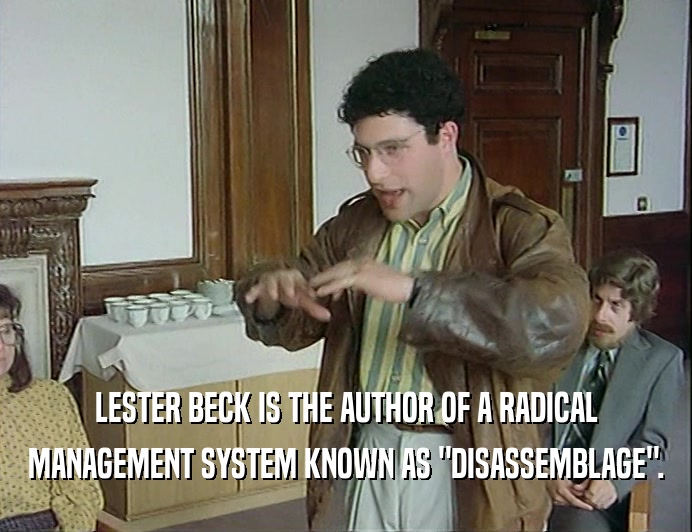 LESTER BECK IS THE AUTHOR OF A RADICAL MANAGEMENT SYSTEM KNOWN AS 