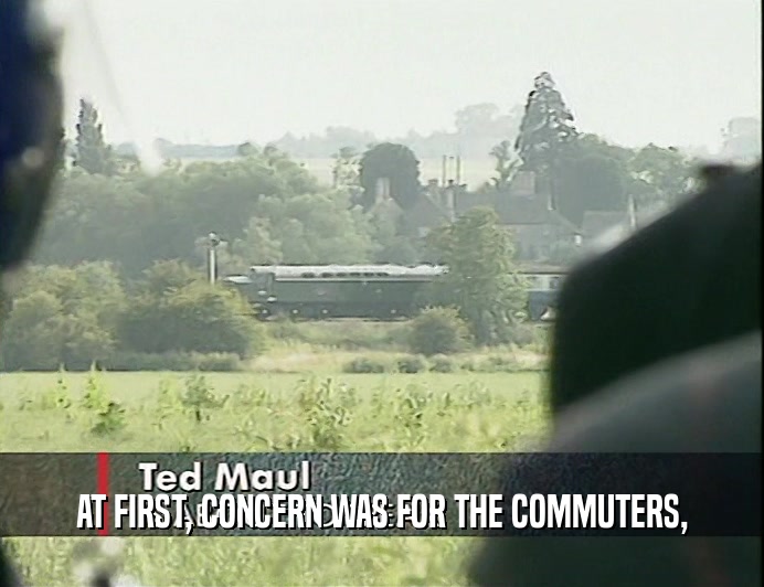 AT FIRST, CONCERN WAS FOR THE COMMUTERS,  