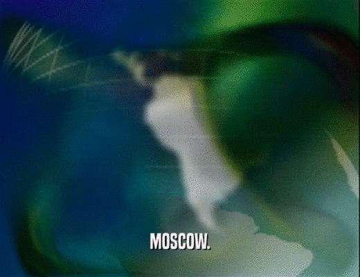 MOSCOW.
  