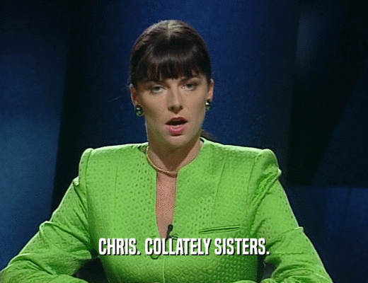 CHRIS. COLLATELY SISTERS.
  