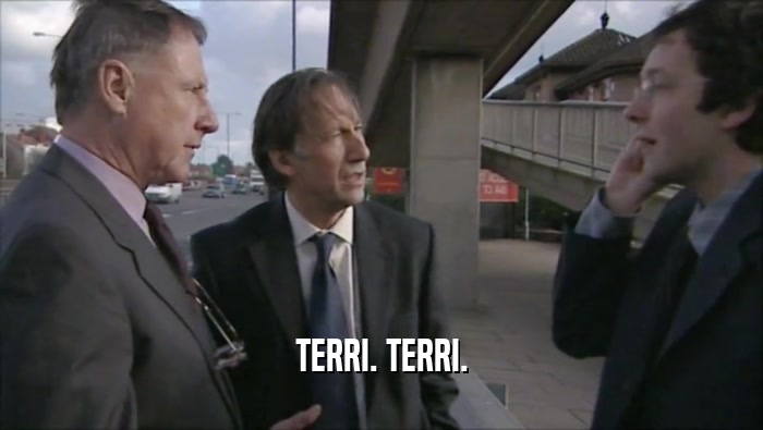 TERRI. TERRI.  
