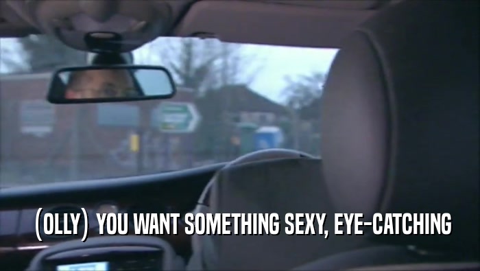 (OLLY) YOU WANT SOMETHING SEXY, EYE-CATCHING  