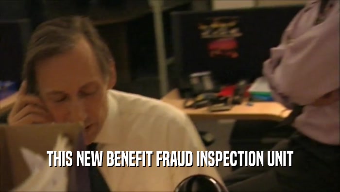 THIS NEW BENEFIT FRAUD INSPECTION UNIT  