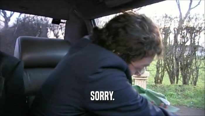 SORRY.  