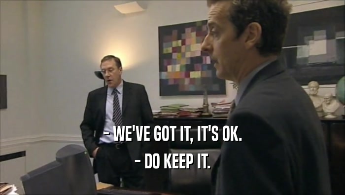 - WE'VE GOT IT, IT'S OK. - DO KEEP IT. 