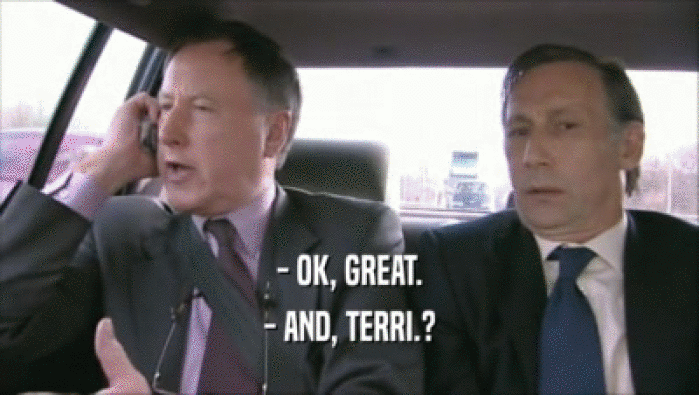 - OK, GREAT. - AND, TERRI.? 