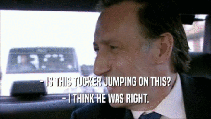 - IS THIS TUCKER JUMPING ON THIS? - I THINK HE WAS RIGHT. 