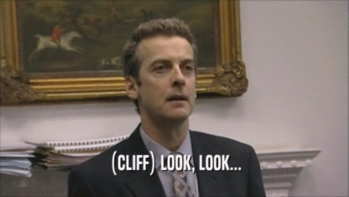 (CLIFF) LOOK, LOOK...  