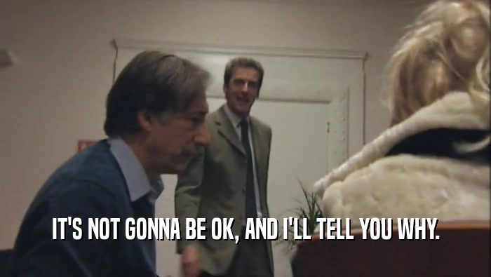 IT'S NOT GONNA BE OK, AND I'LL TELL YOU WHY.  