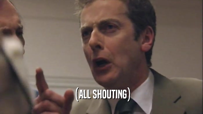 (ALL SHOUTING)  