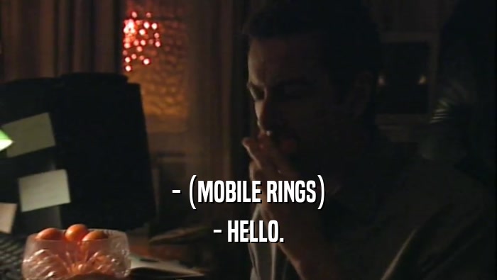 - (MOBILE RINGS) - HELLO. 