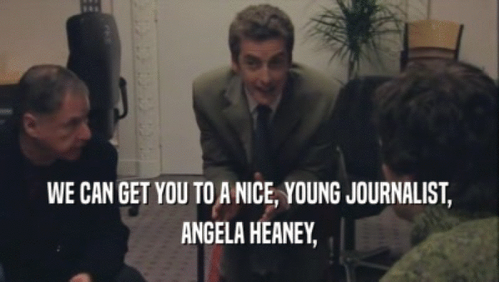 WE CAN GET YOU TO A NICE, YOUNG JOURNALIST, ANGELA HEANEY, 