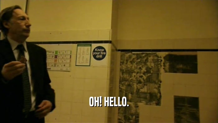 OH! HELLO.  