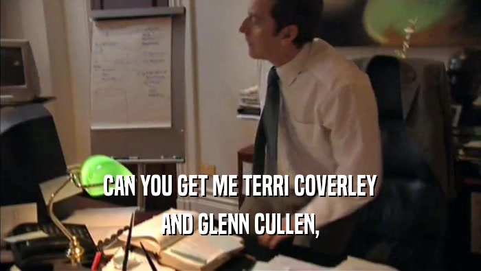CAN YOU GET ME TERRI COVERLEY AND GLENN CULLEN, 
