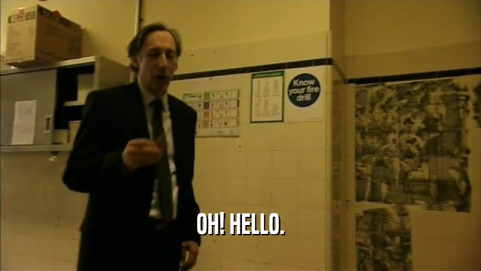 OH! HELLO.  